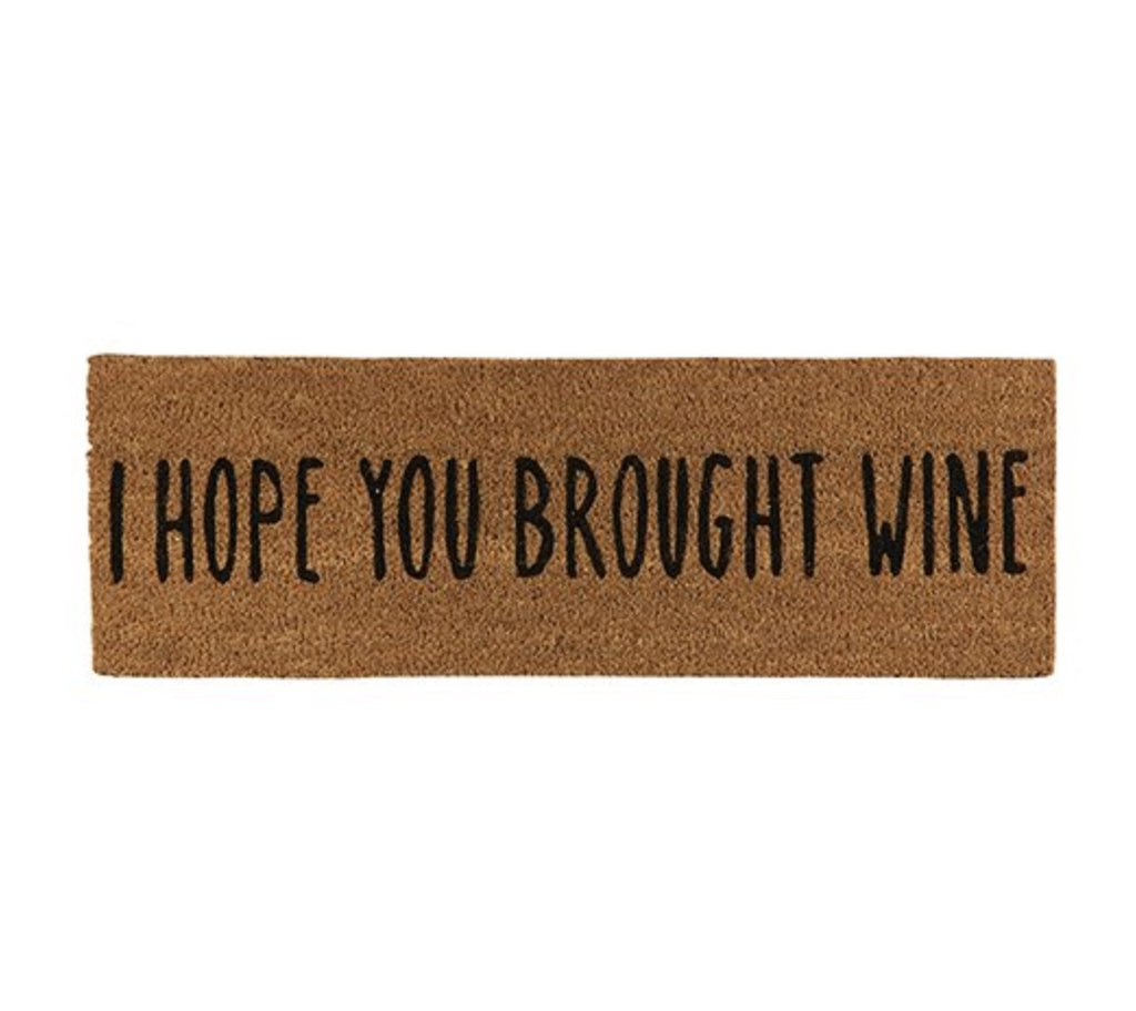 Hope You Brought Wine Doormat
