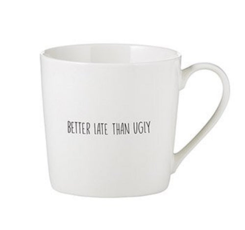 Cafe Mugs - Better Late than Ugly